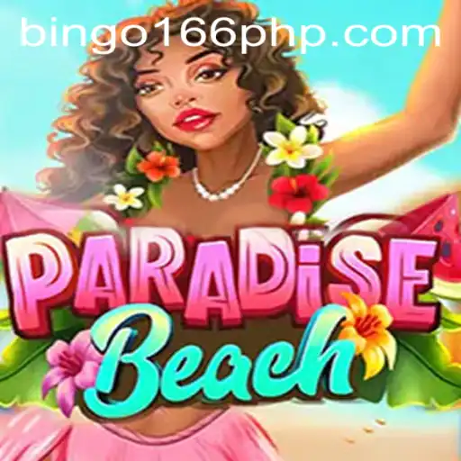 Explore the Thrills of ParadiseBeach Game with BinGo166.COM